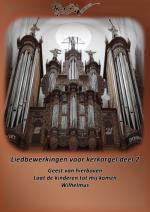 Nieuwe liedbewerkingen voor orgel deel II